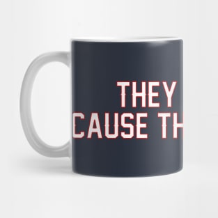 They Hate Us 'Cause They Ain't Us Mug